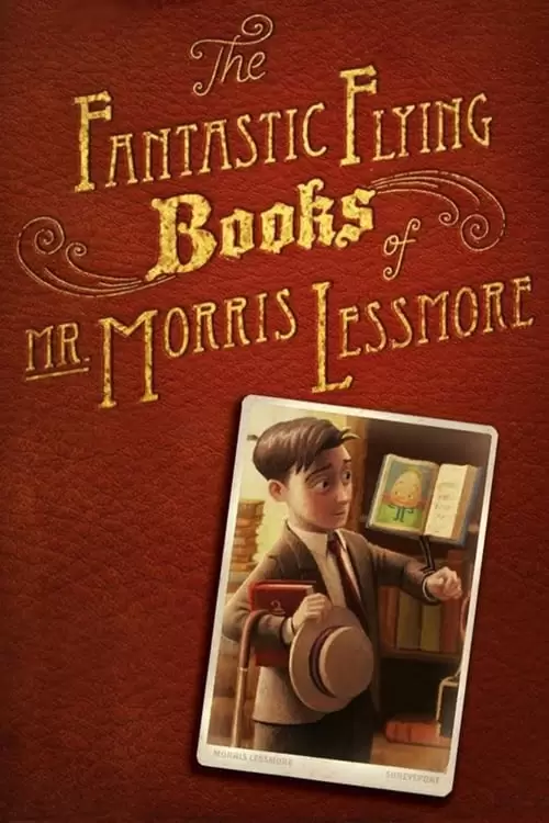 دانلود فیلم The Fantastic Flying Books of Mr. Morris Lessmore 2011