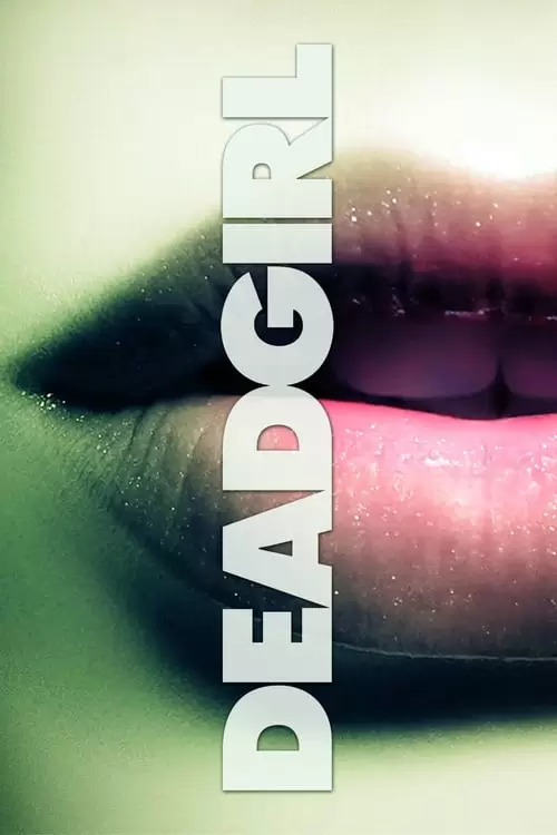 دانلود فیلم Deadgirl 2008