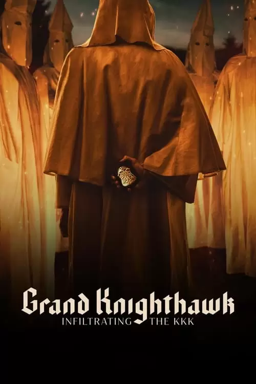 Grand Knighthawk: Infiltrating the KKK Poster