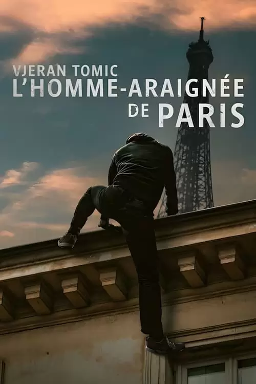 Vjeran Tomic: The Spider-Man of Paris Poster