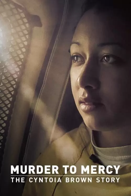 Murder to Mercy: The Cyntoia Brown Story Poster